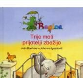 Julia Boehme: Trije mali prijatelji zbežijo