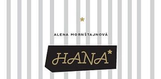 Alena Mornštajnova: Hana