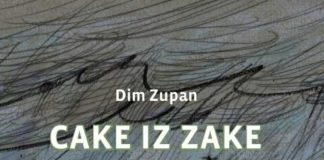 Dim Zupan: Cake iz Zake