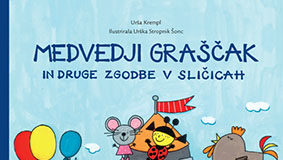 Nagradna igra: MEDVEDJI GRAŠČAK in druge zgodbe v sličicah