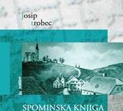 Josip Trobec: Spominska knjiga od posestva Trobec v Črnem vrhu hiš. št. 7