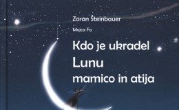 Zoran Šteinbauer: Kdo je ukradel Lunu mamico in atija?