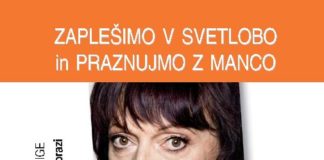 ZAPLEŠIMO V SVETLOBO in PRAZNUJMO Z MANCO