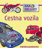 Kako deluje?: Cestna vozila